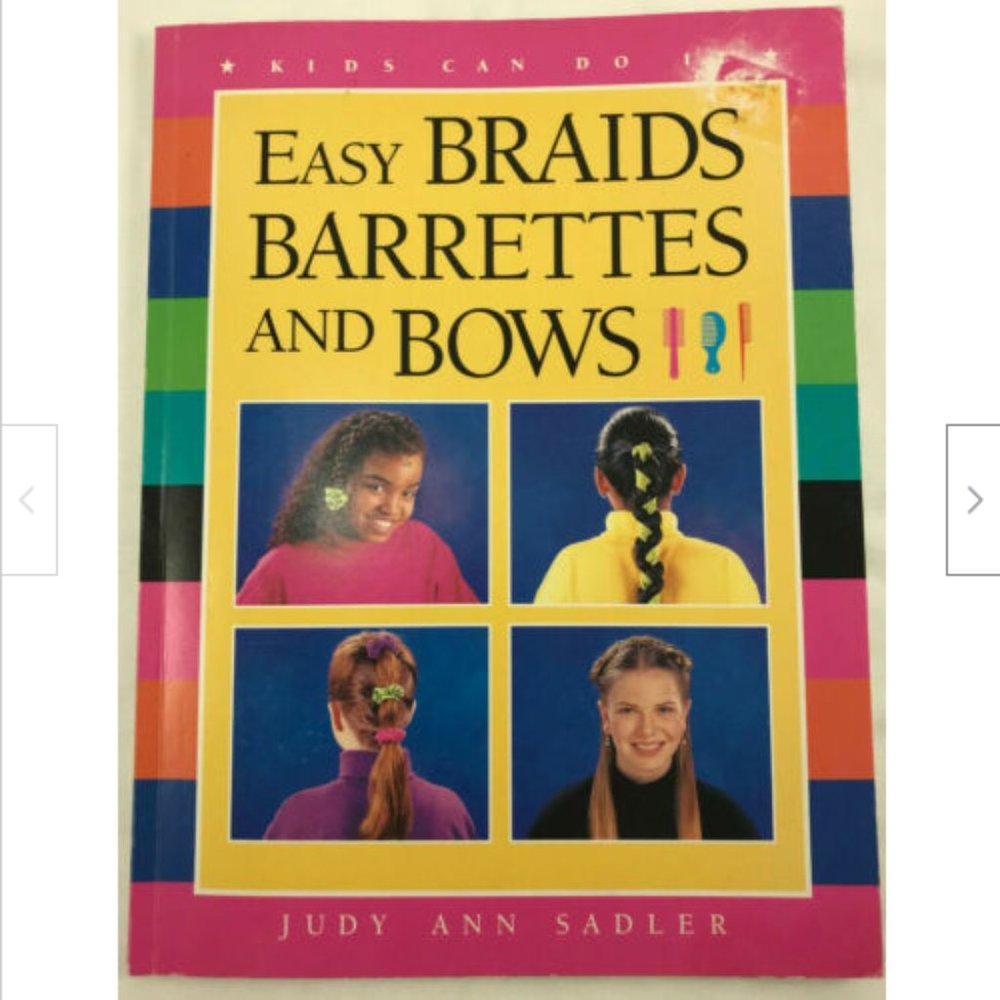 Easy Braids Barrettes & Bows Kids Can Press 1997 Judy Ann Sadler English &French